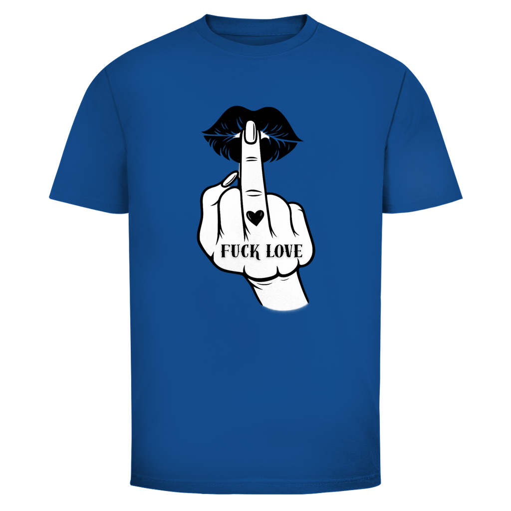 Fuck Love | Unisex  T-Shirt