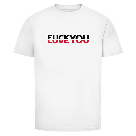Fuck you love you | Unisex T-Shirt