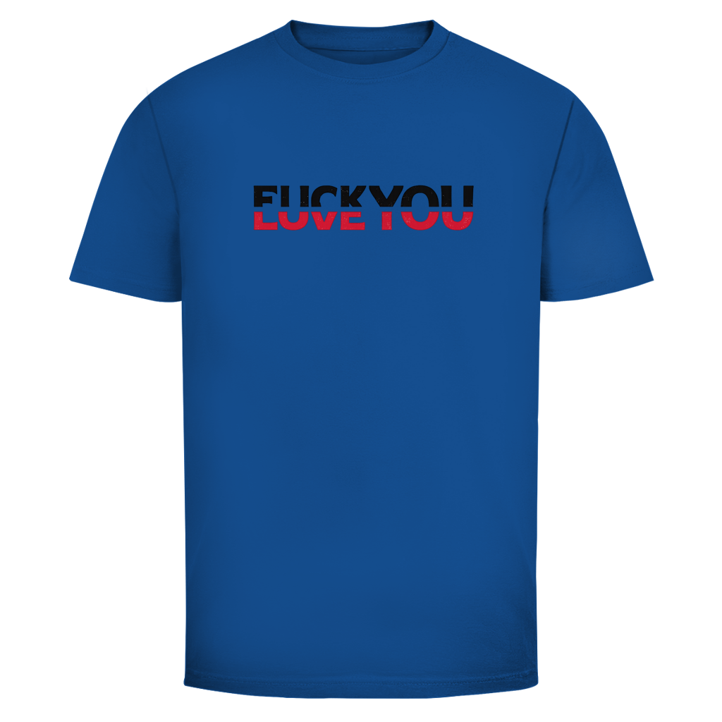 Fuck you love you | Unisex T-Shirt