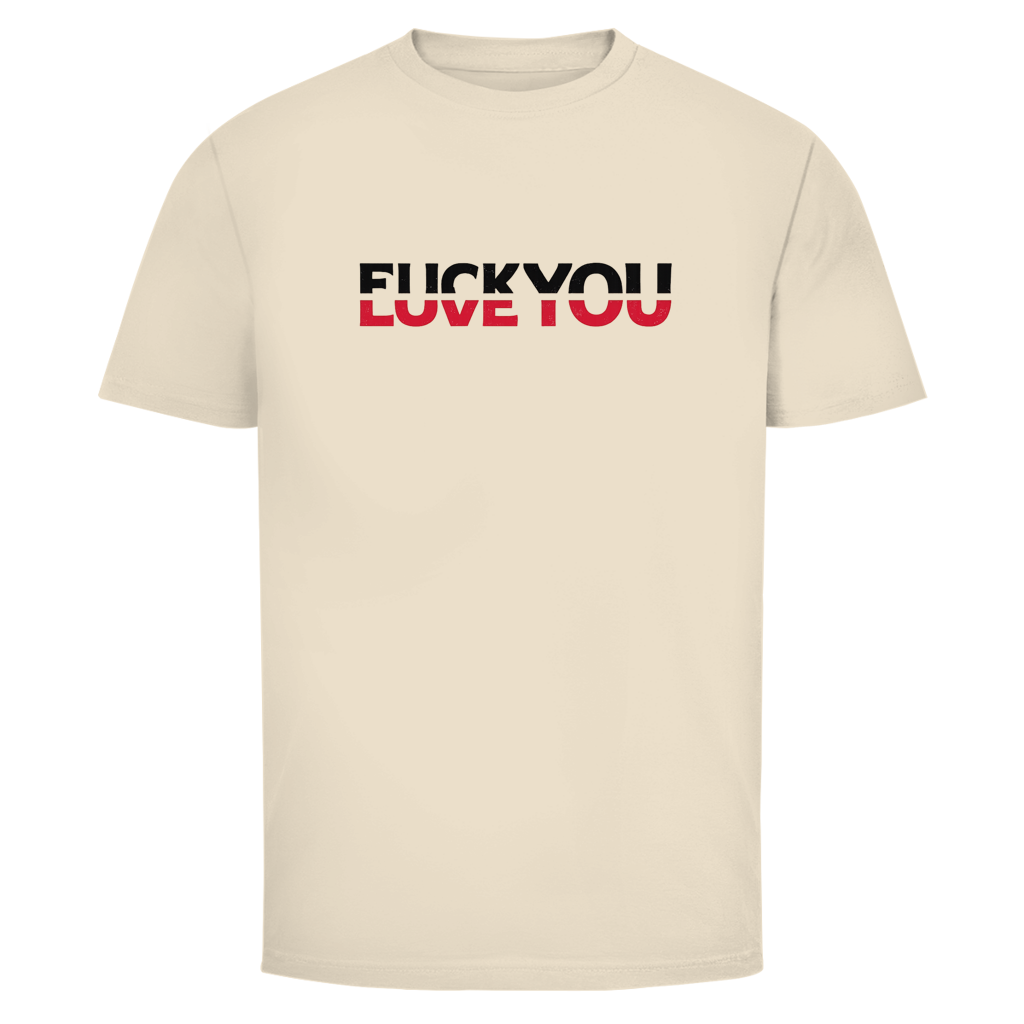 Fuck you love you | Unisex T-Shirt