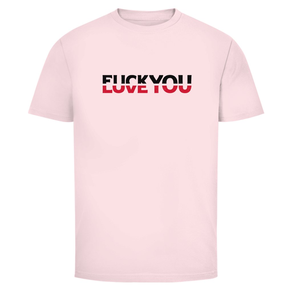 Fuck you love you | Unisex T-Shirt
