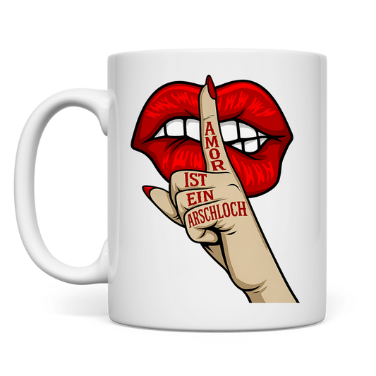 Amor ist ein Arschloch | Tasse