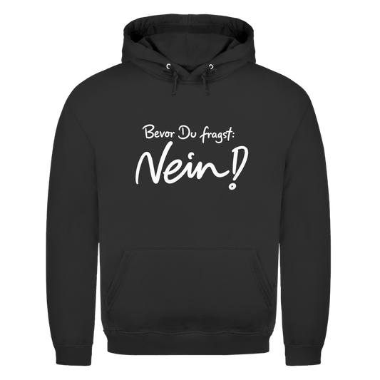 Bevor du fragst Nein! | Unisex Hoodie