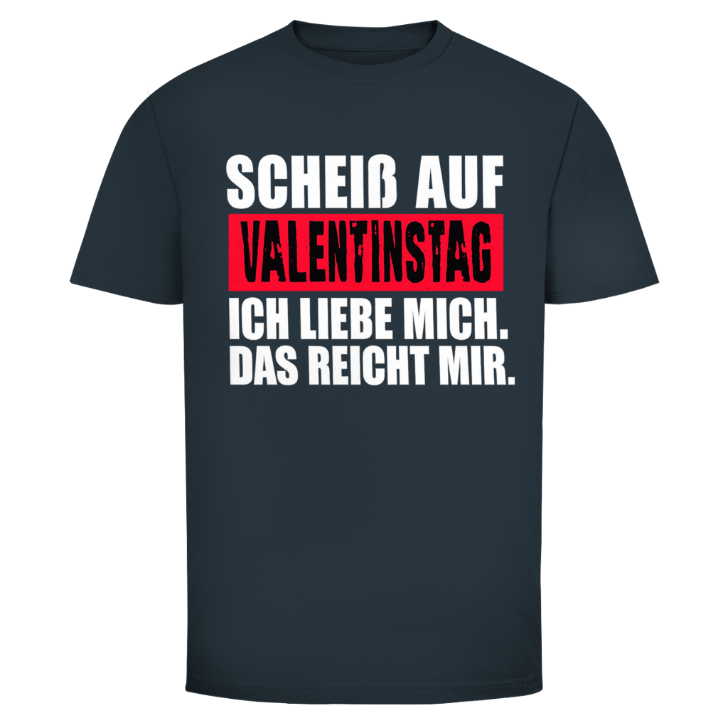 Scheiß auf Valentinstag | Unisex T-Shirt