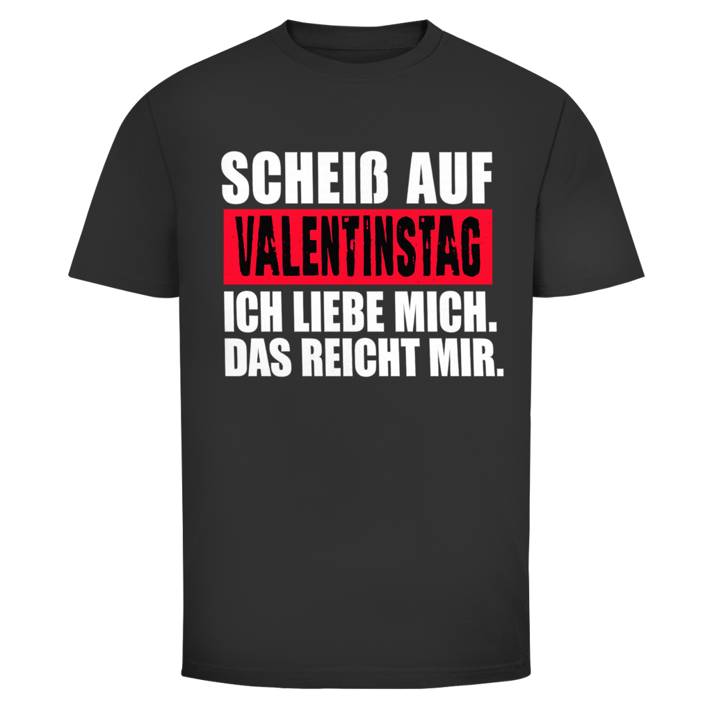 Scheiß auf Valentinstag | Unisex T-Shirt
