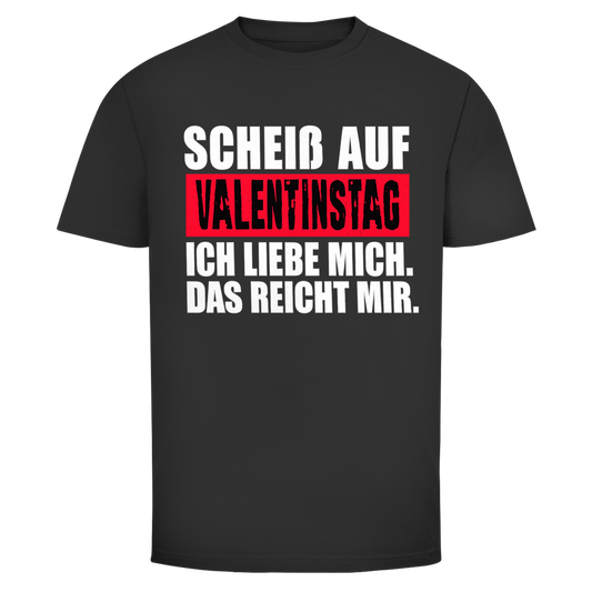 Scheiß auf Valentinstag | Unisex T-Shirt