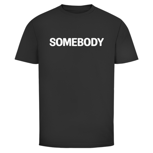 Somebody | Unisex T-Shirt