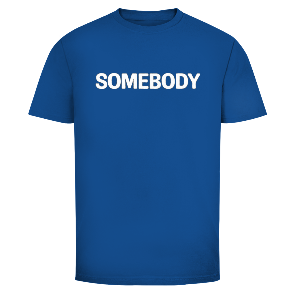 Somebody | Unisex T-Shirt