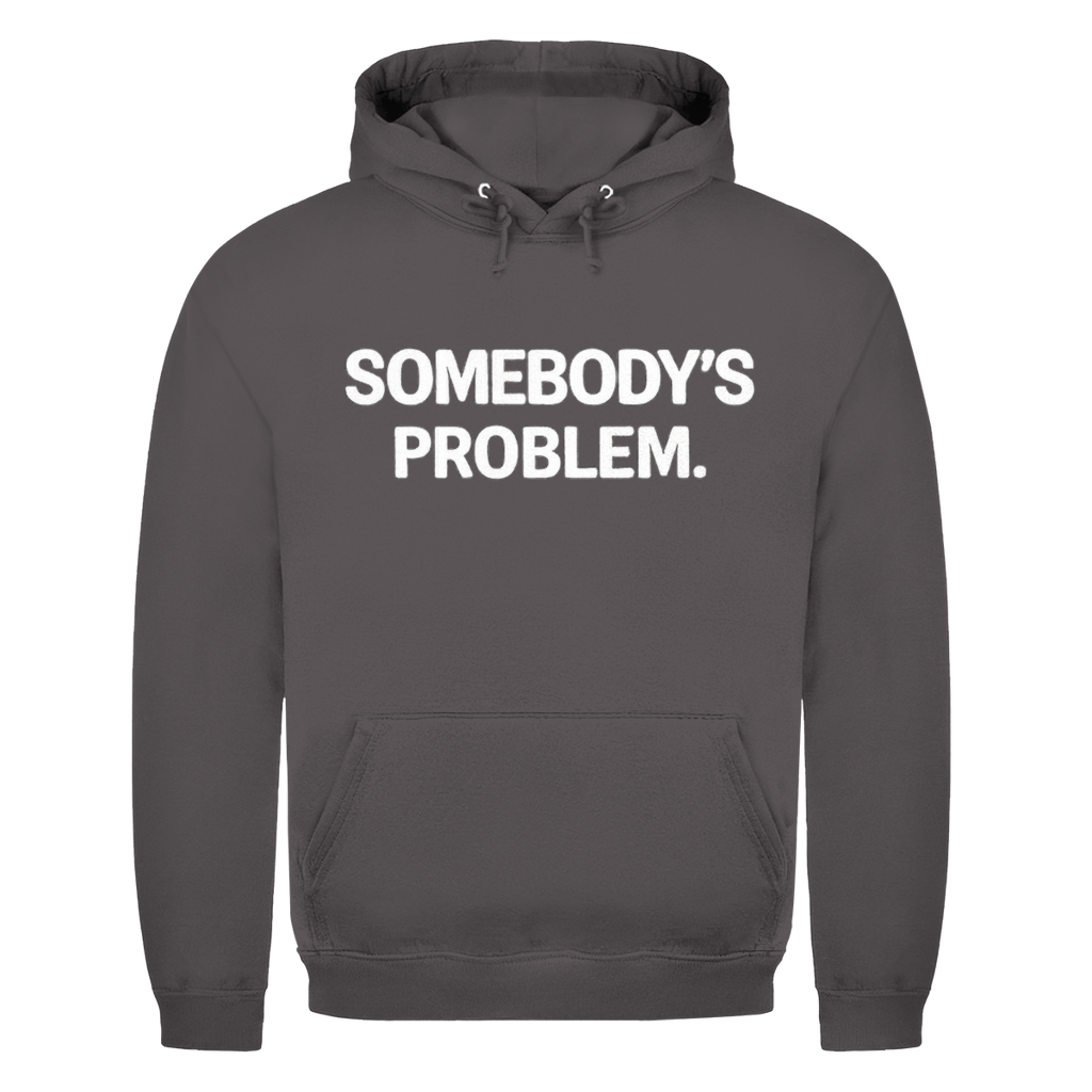 Somebody’s Problem | Unisex T-Shirt
