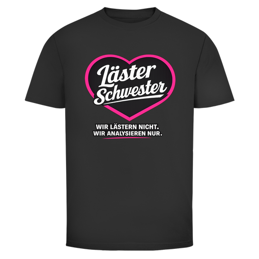 Läster Schwester | Unisex T-Shirt