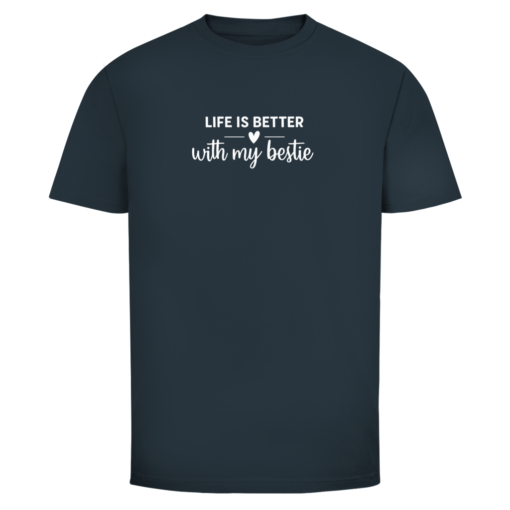 life is better with my bestie | Unisex T-Shirt