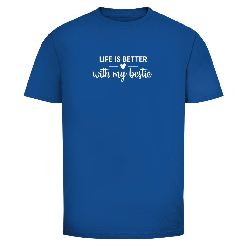 life is better with my bestie | Unisex T-Shirt