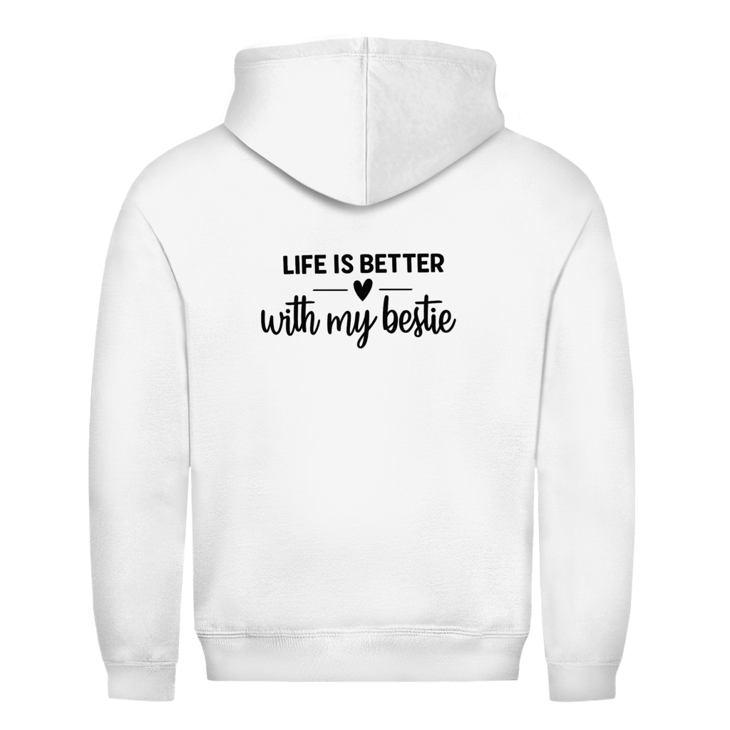 life is better with my bestie Rückendruck | Unisex Hoodie