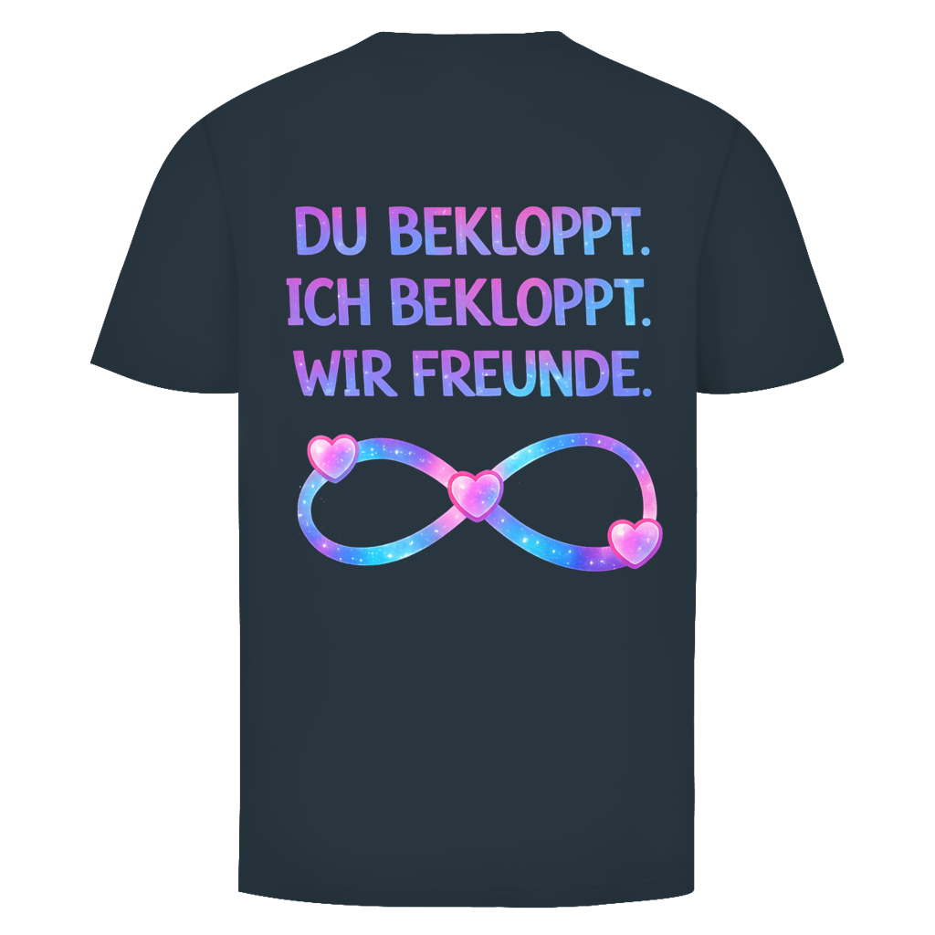 Du bekloppt. Ich bekloppt. Wir Freunde Rückendruck | Unisex T-Shirt