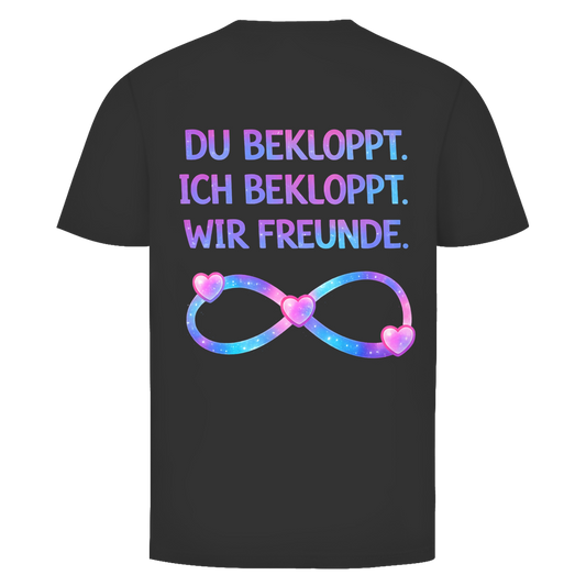 Du bekloppt. Ich bekloppt. Wir Freunde Rückendruck | Unisex T-Shirt