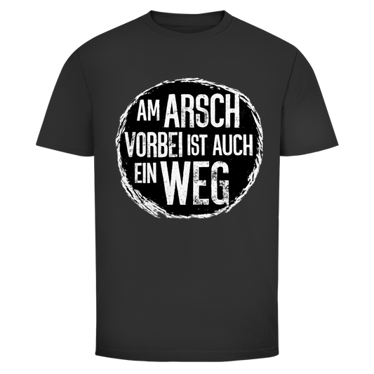 Am Arsch vorbei | Unisex T-Shirt