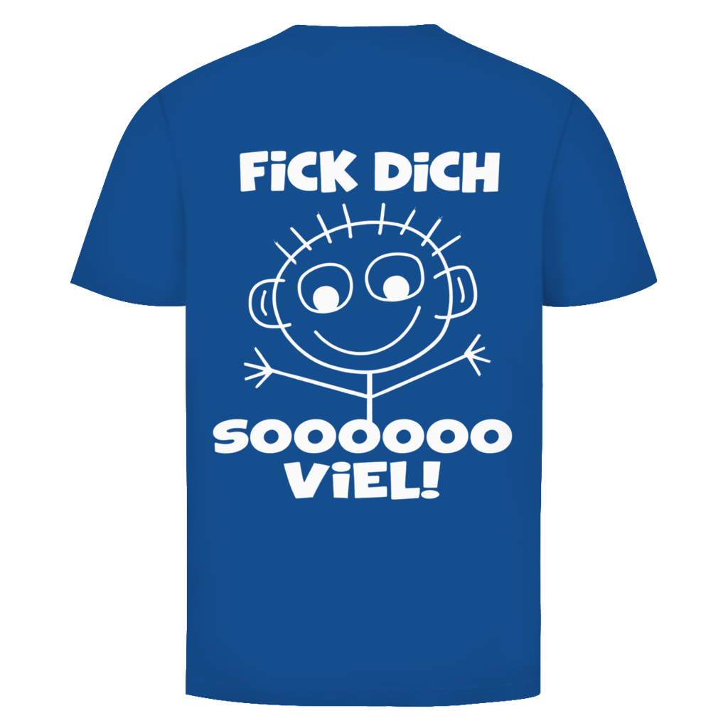 Fick dich sooo viel Rückendruck  | Unisex T-Shirt