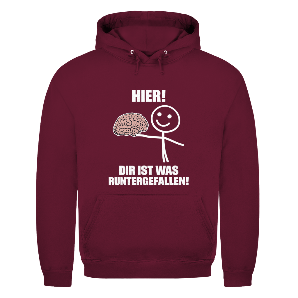 Hier! dir ist was runtergefallen  | Unisex Hoodie