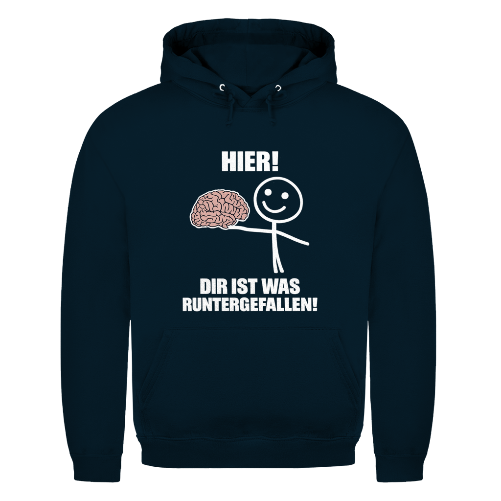 Hier! dir ist was runtergefallen  | Unisex Hoodie