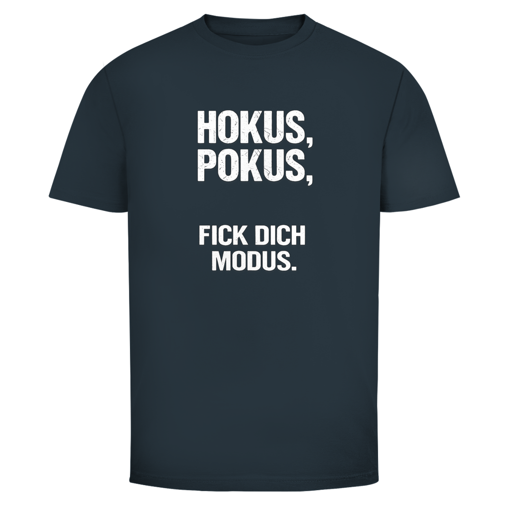 Hokus, Pokus, fick dich Modus  | Unisex T-Shirt