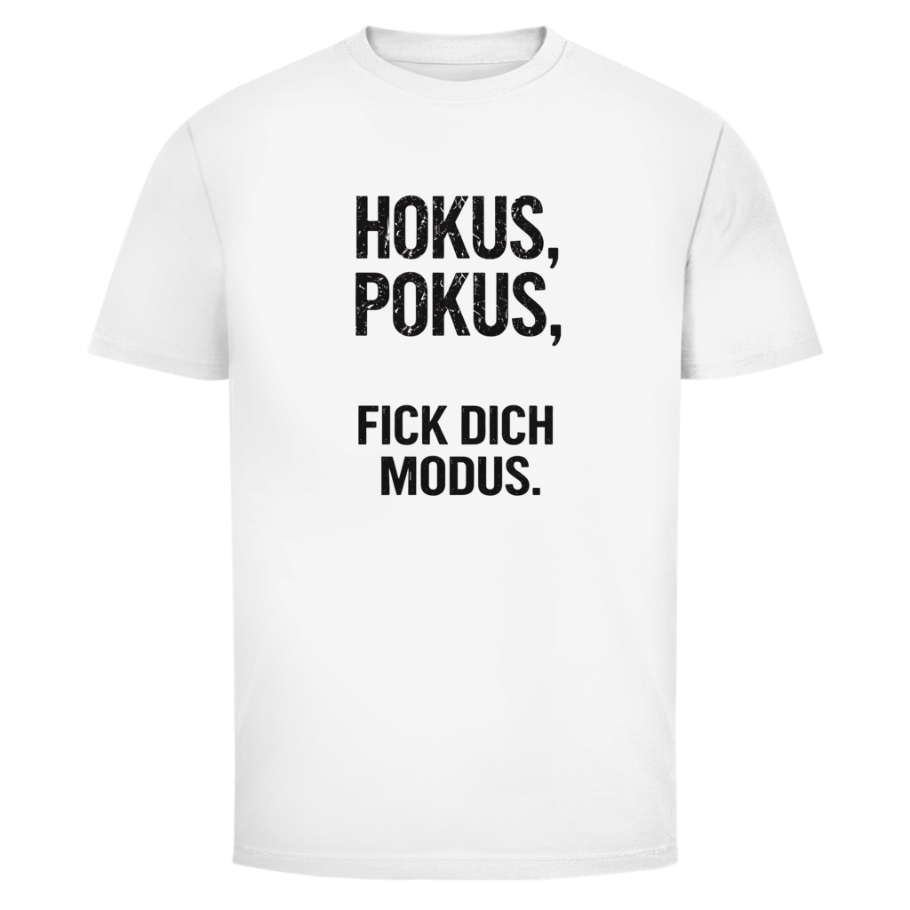 Hokus, Pokus, fick dich Modus  | Unisex T-Shirt