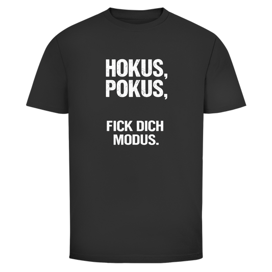 Hokus, Pokus, fick dich Modus  | Unisex T-Shirt