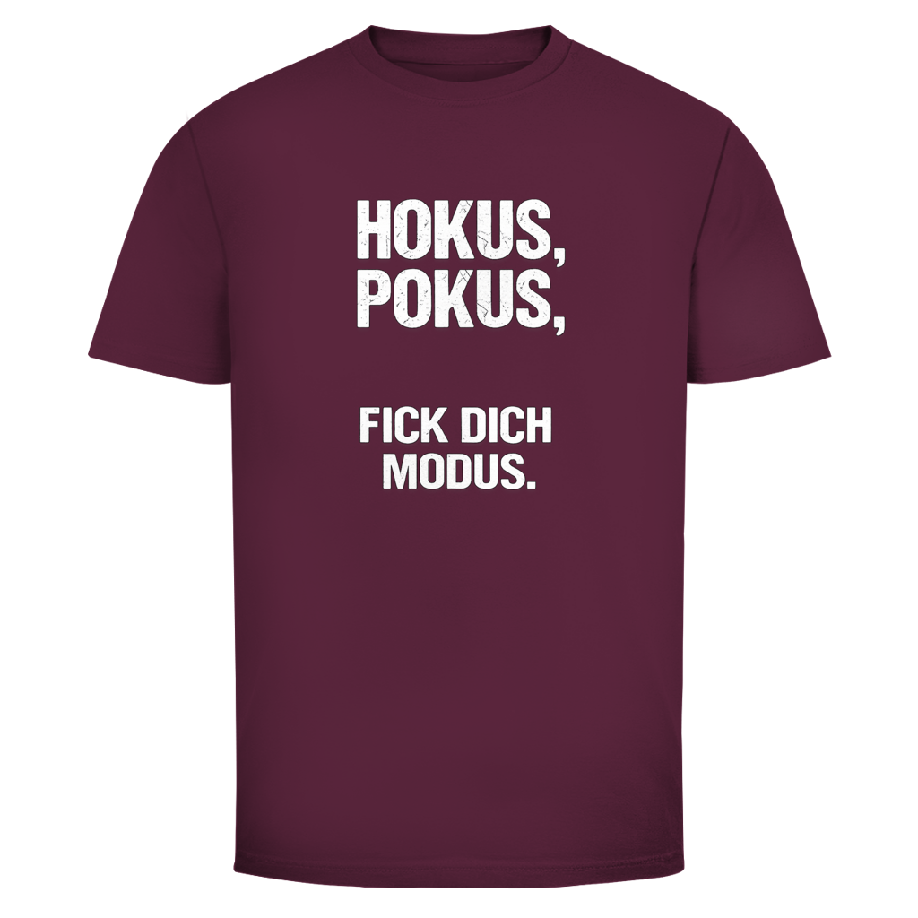 Hokus, Pokus, fick dich Modus  | Unisex T-Shirt