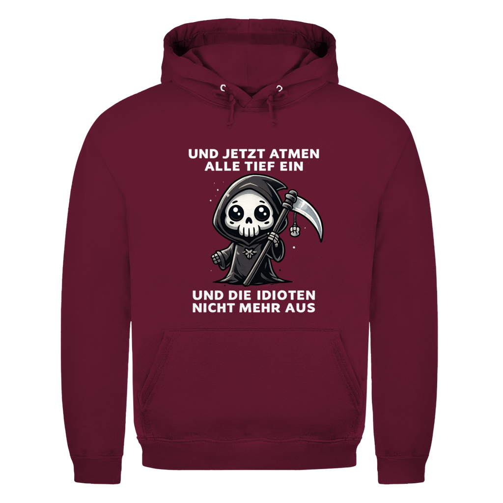 Jetzt atmen alle Tief ein | Unisex Hoodie