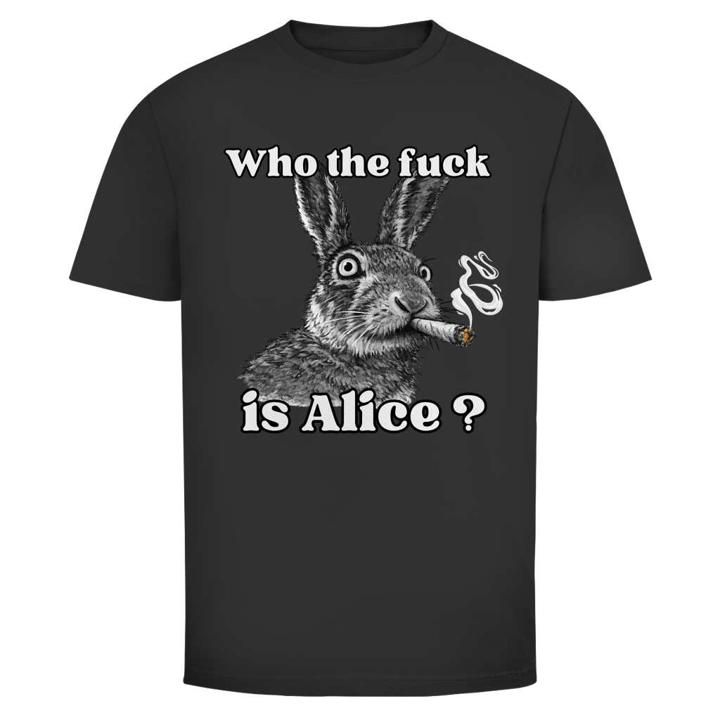 Who the fuck is Alice? | Unisex T-Shirt