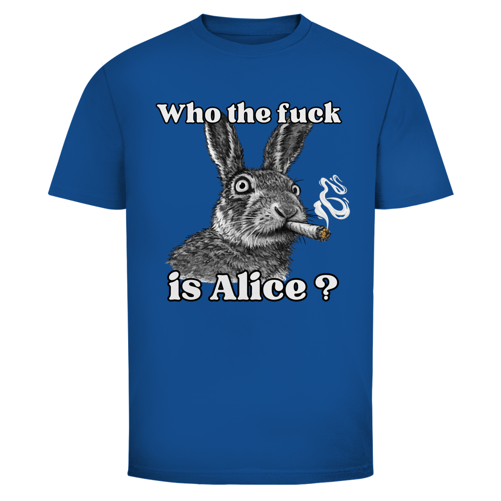 Who the fuck is Alice? | Unisex T-Shirt