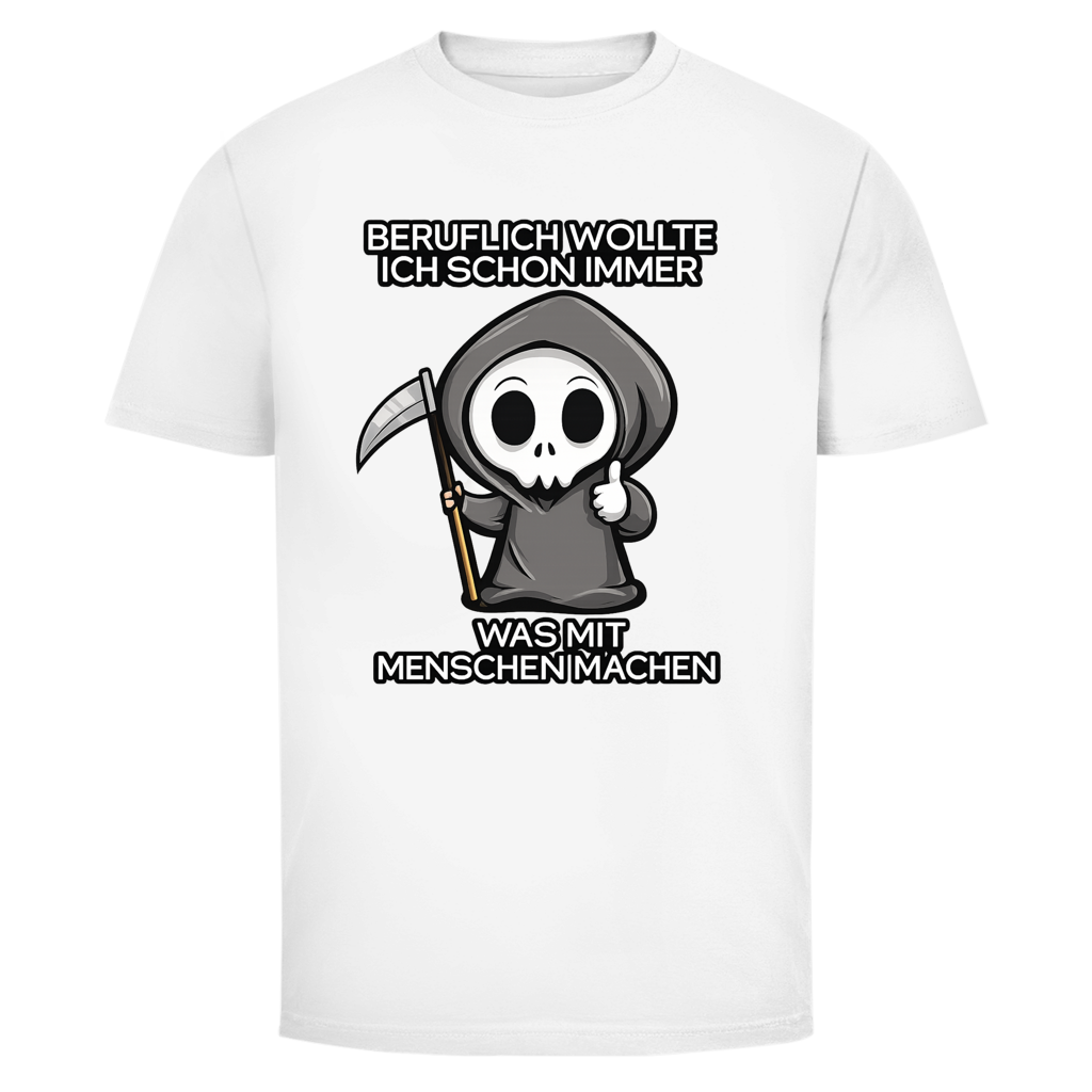 Beruflich wollte ich schon immer | Unisex T-Shirt