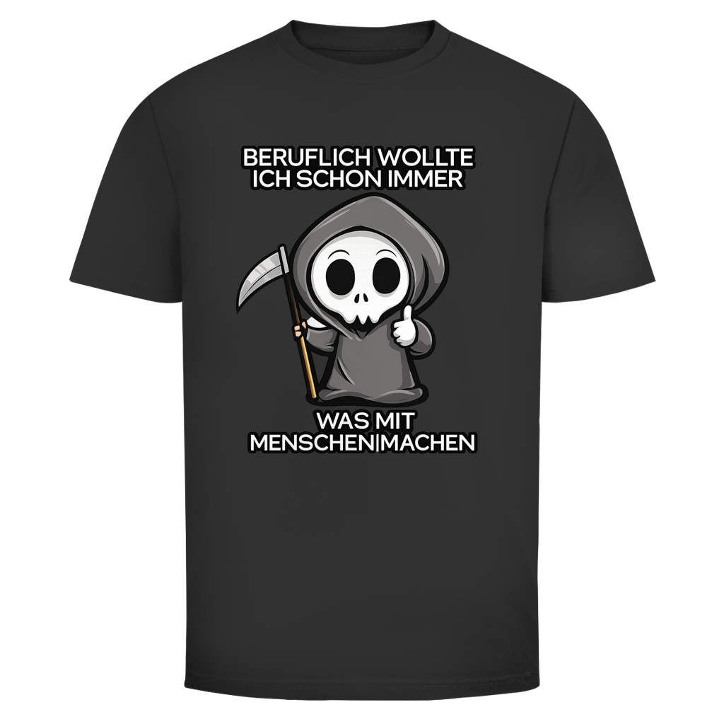 Beruflich wollte ich schon immer | Unisex T-Shirt