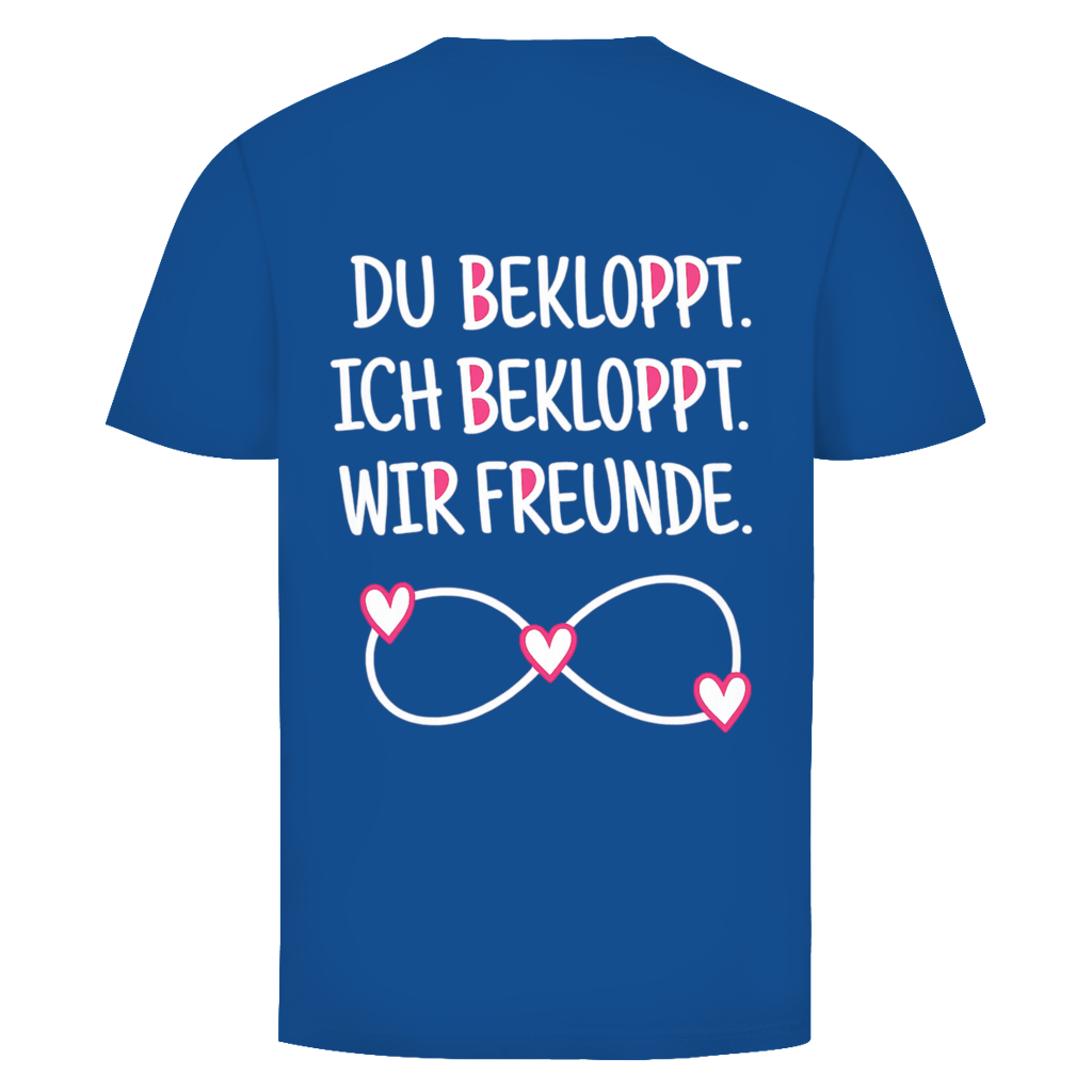 Du bekloppt. Ich bekloppt. Rückendruck | Unisex  T-Shirt