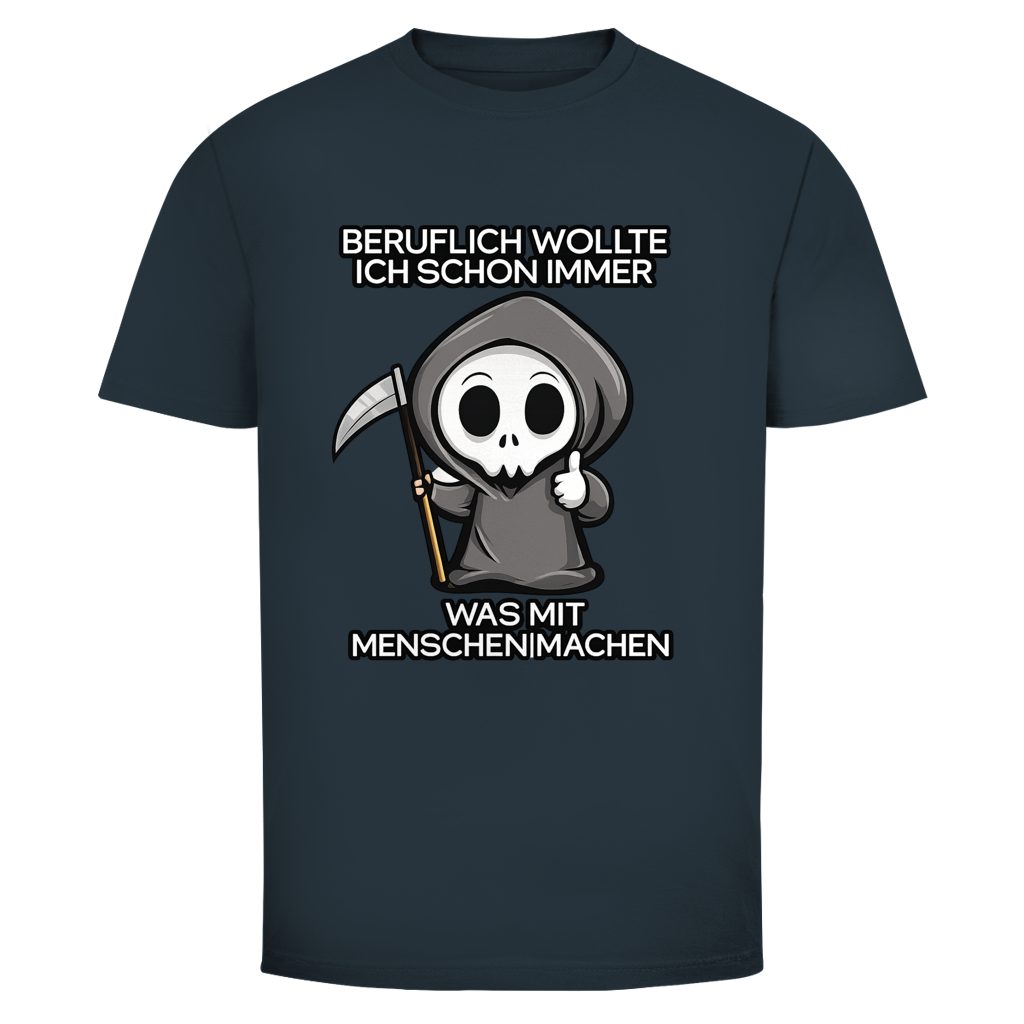 Beruflich wollte ich schon immer | Unisex T-Shirt