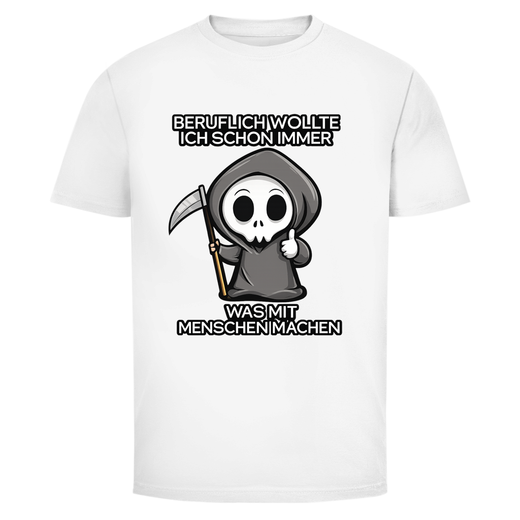 Beruflich wollte ich schon immer | Unisex T-Shirt