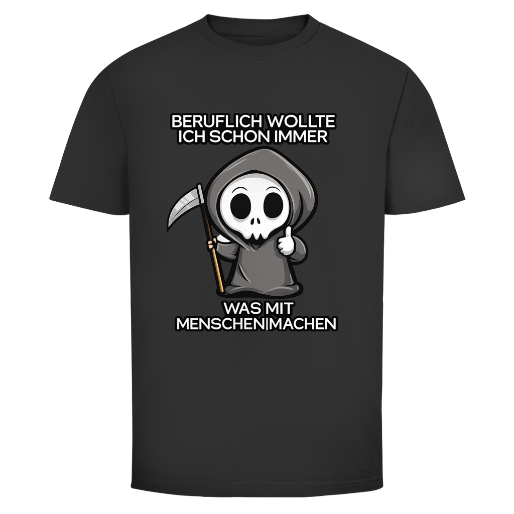 Beruflich wollte ich schon immer | Unisex T-Shirt