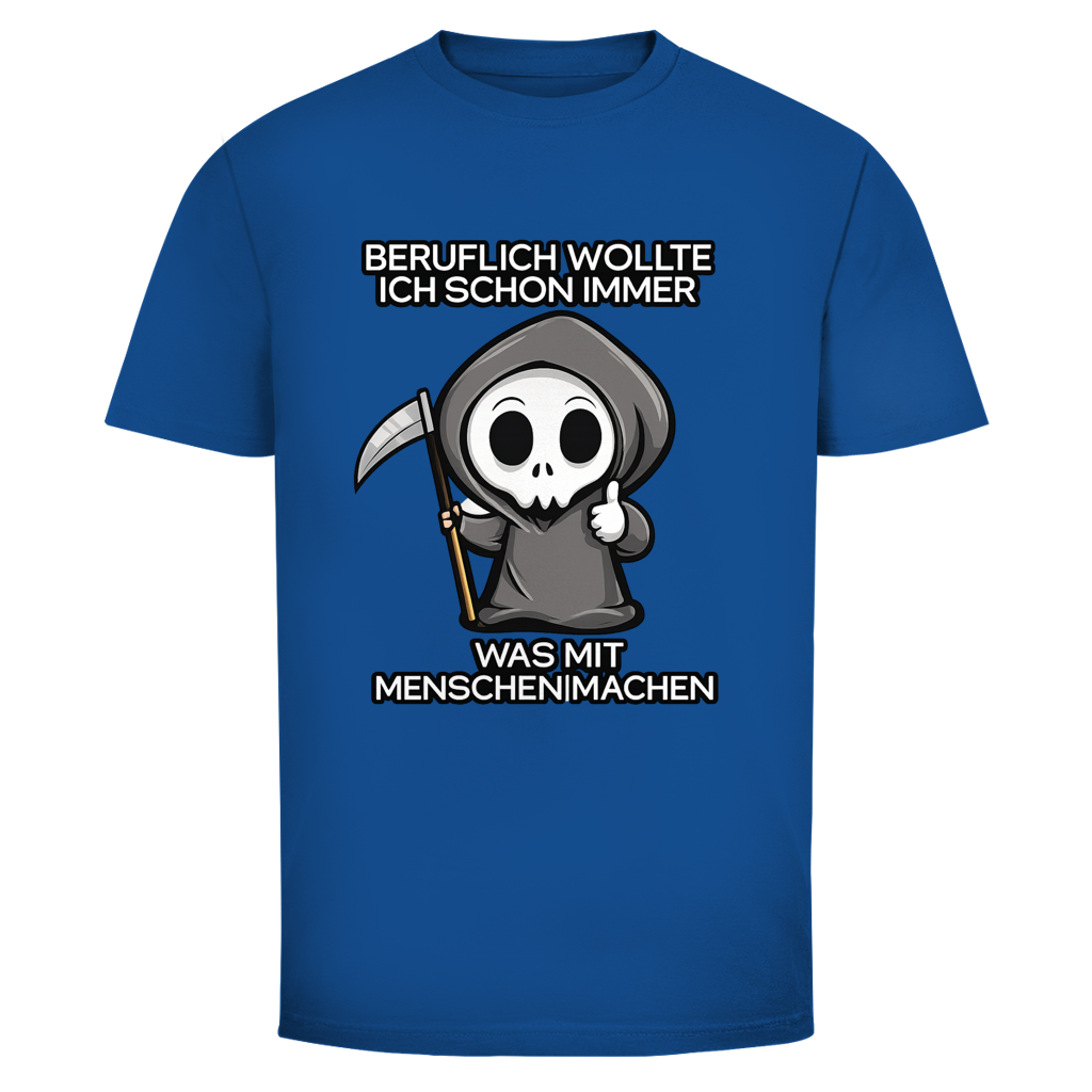 Beruflich wollte ich schon immer | Unisex T-Shirt