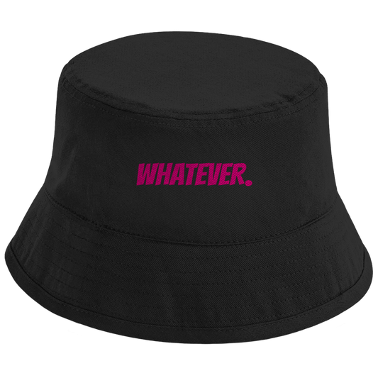 Whatever | Bucket Hat