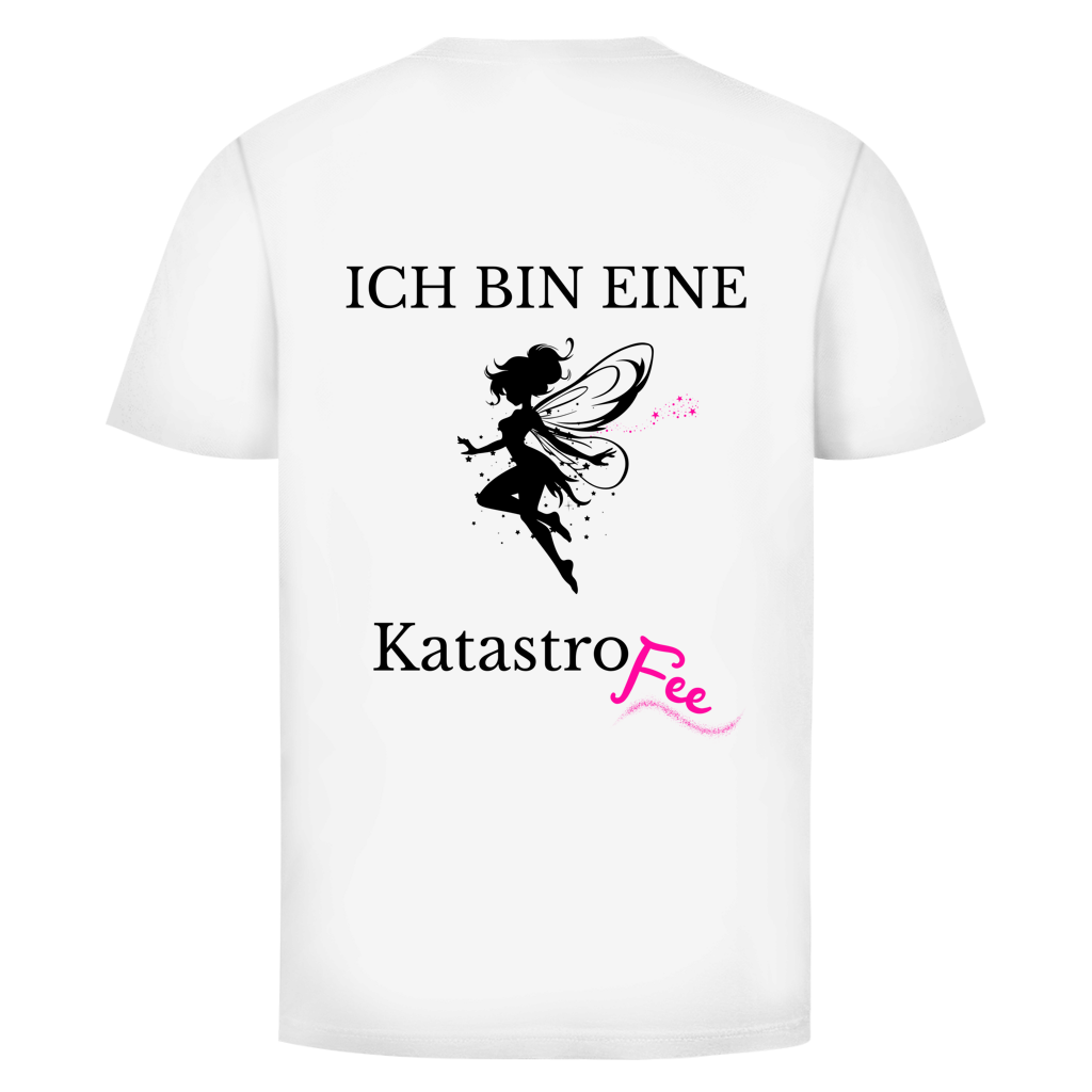 Ich bin eine KatastroFee Rückendruck | Unisex T-Shirt