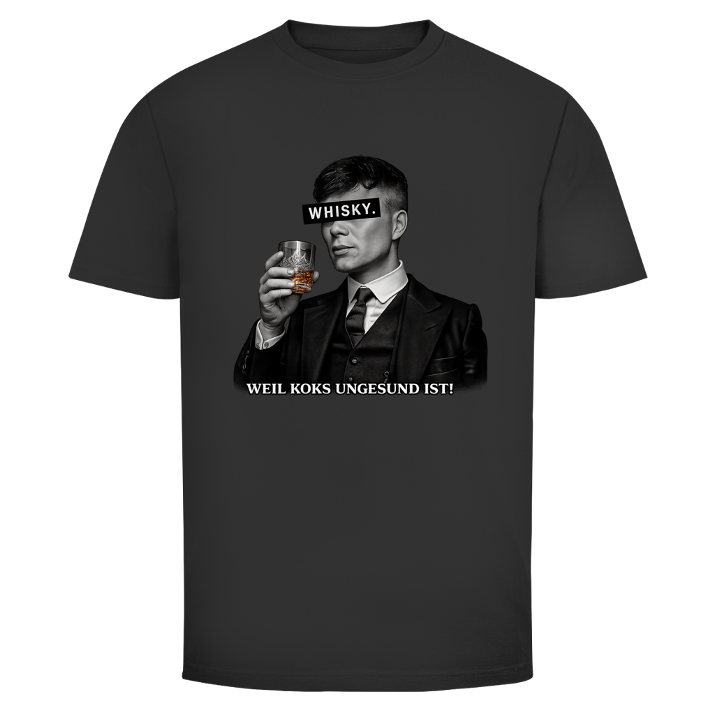 Whisky weil Koks ungesund ist | Unisex T-Shirt