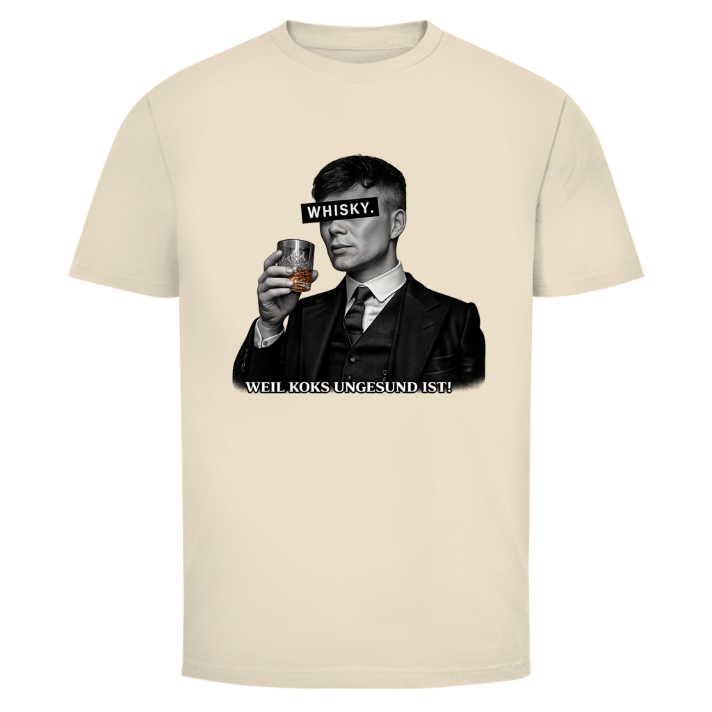 Whisky weil Koks ungesund ist | Unisex T-Shirt