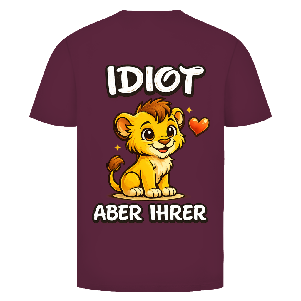 Idiot aber ihrer Löwe Rückendruck | Unisex T-Shirt