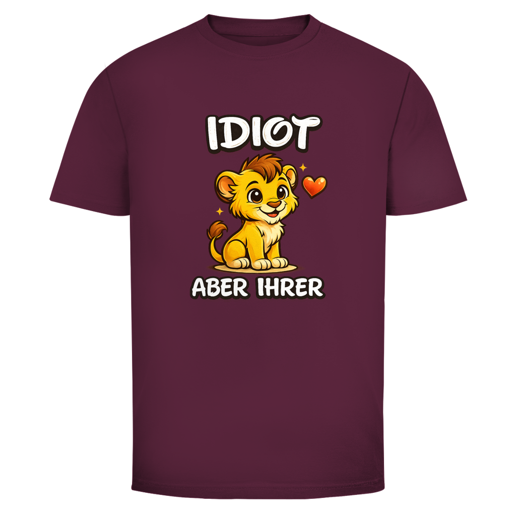 Idiot aber ihrer Löwe | Unisex T-Shirt