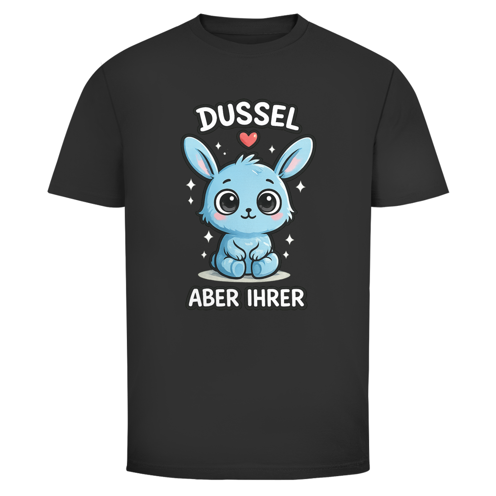 Dussel aber ihrer | Unisex T-Shirt