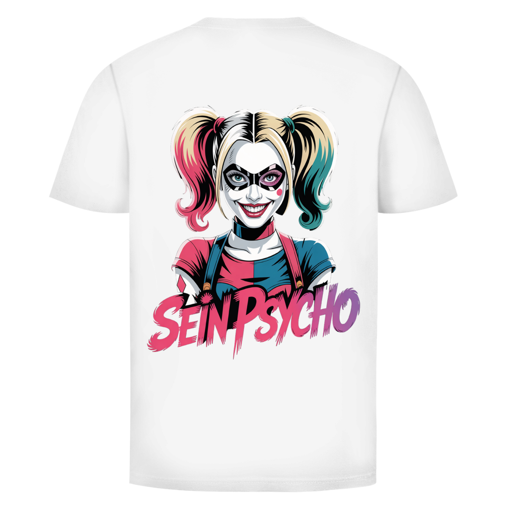 Sein Psycho Rückendruck | Unisex T-Shirt