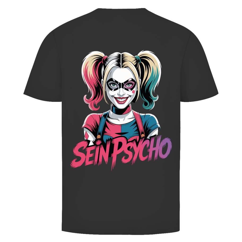 Sein Psycho Rückendruck | Unisex T-Shirt