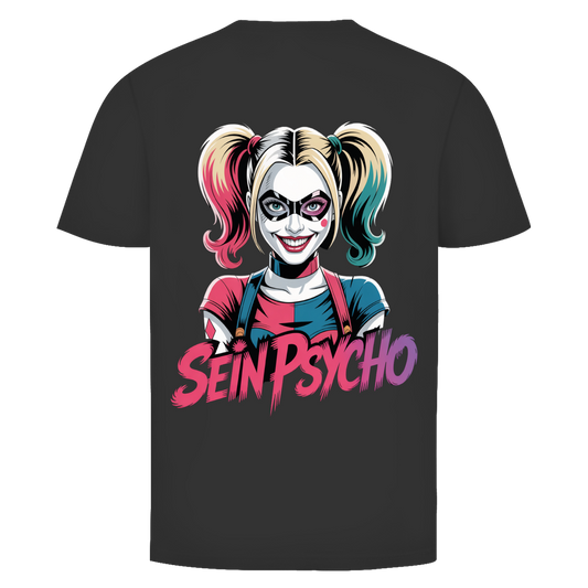 Sein Psycho Rückendruck | Unisex T-Shirt