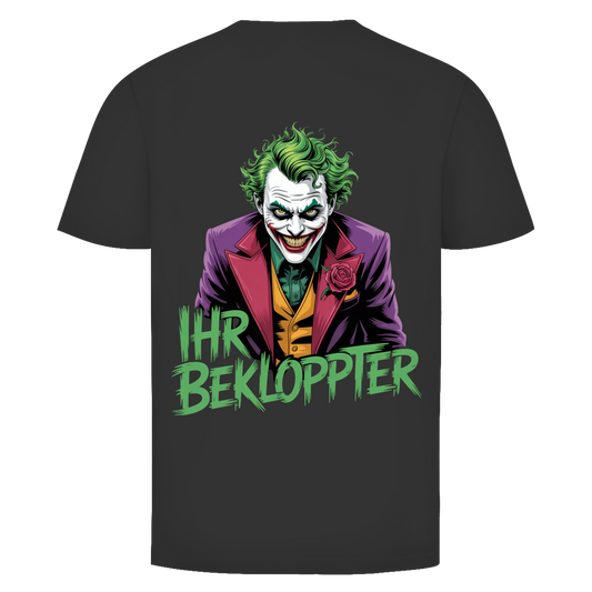 Ihr Bekloppter Rückendruck  | Unisex T-Shirt