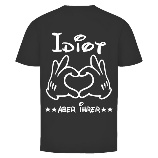 Idiot aber ihrer Rückendruck | Unisex T-Shirt