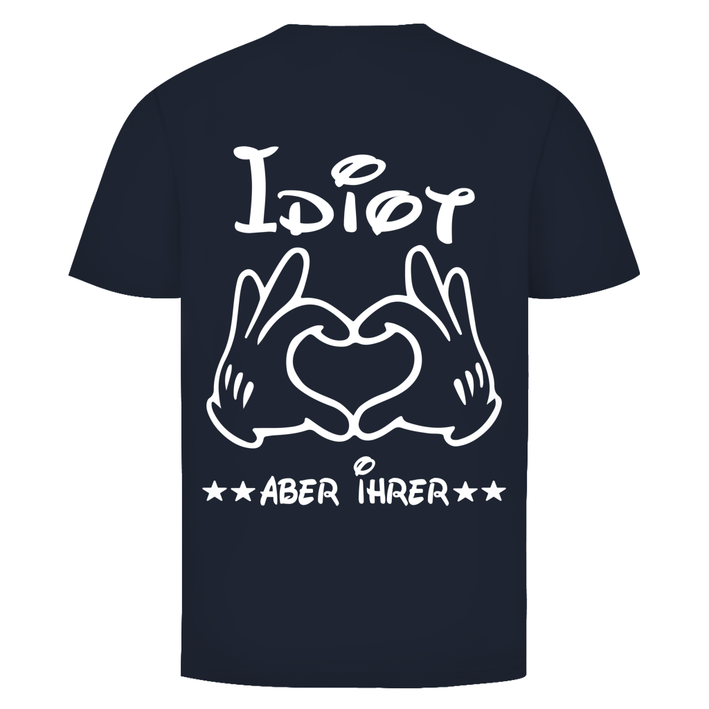 Idiot aber ihrer Rückendruck | Unisex T-Shirt